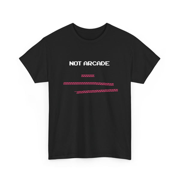 NOT ARCADE. (educational t-shirt)