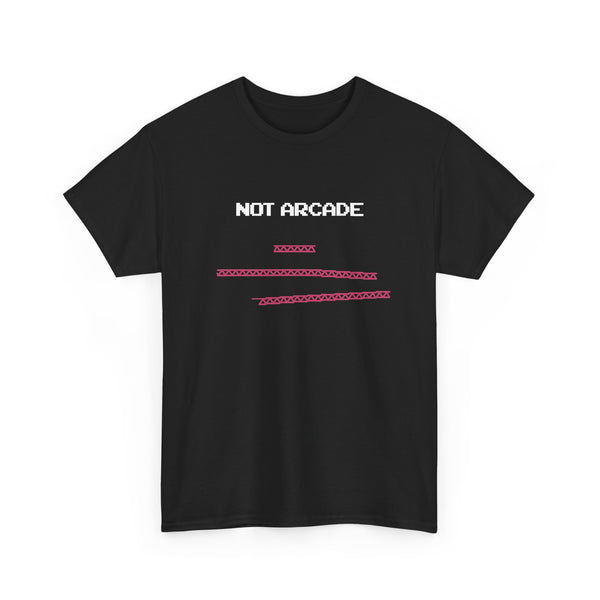 NOT ARCADE. (educational t-shirt)