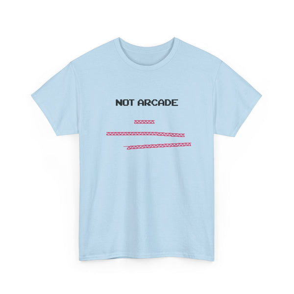 NOT ARCADE. (educational t-shirt)