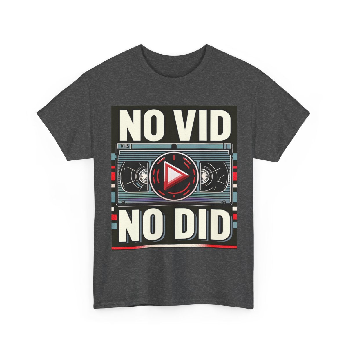 No Vid, No Did.