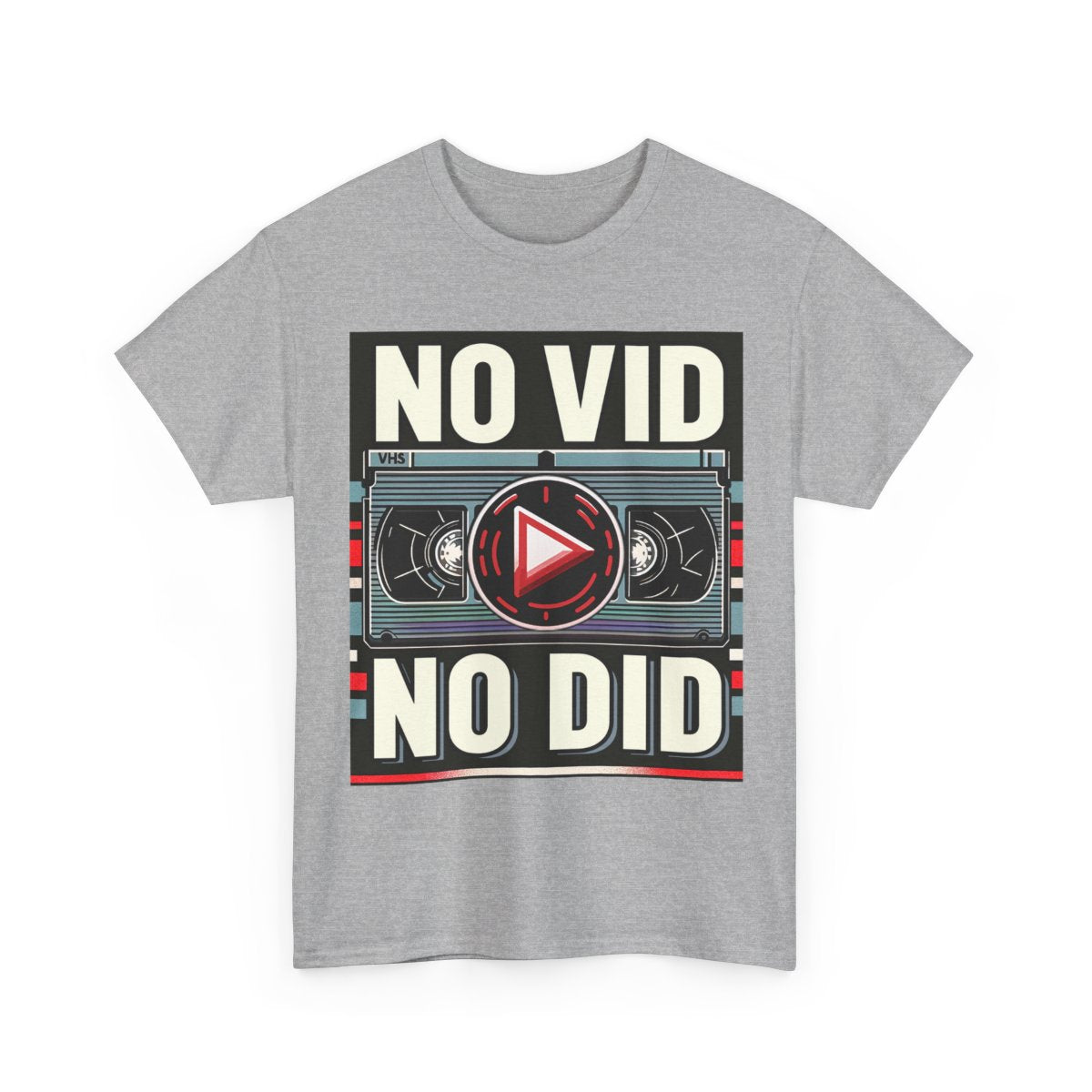 No Vid, No Did.