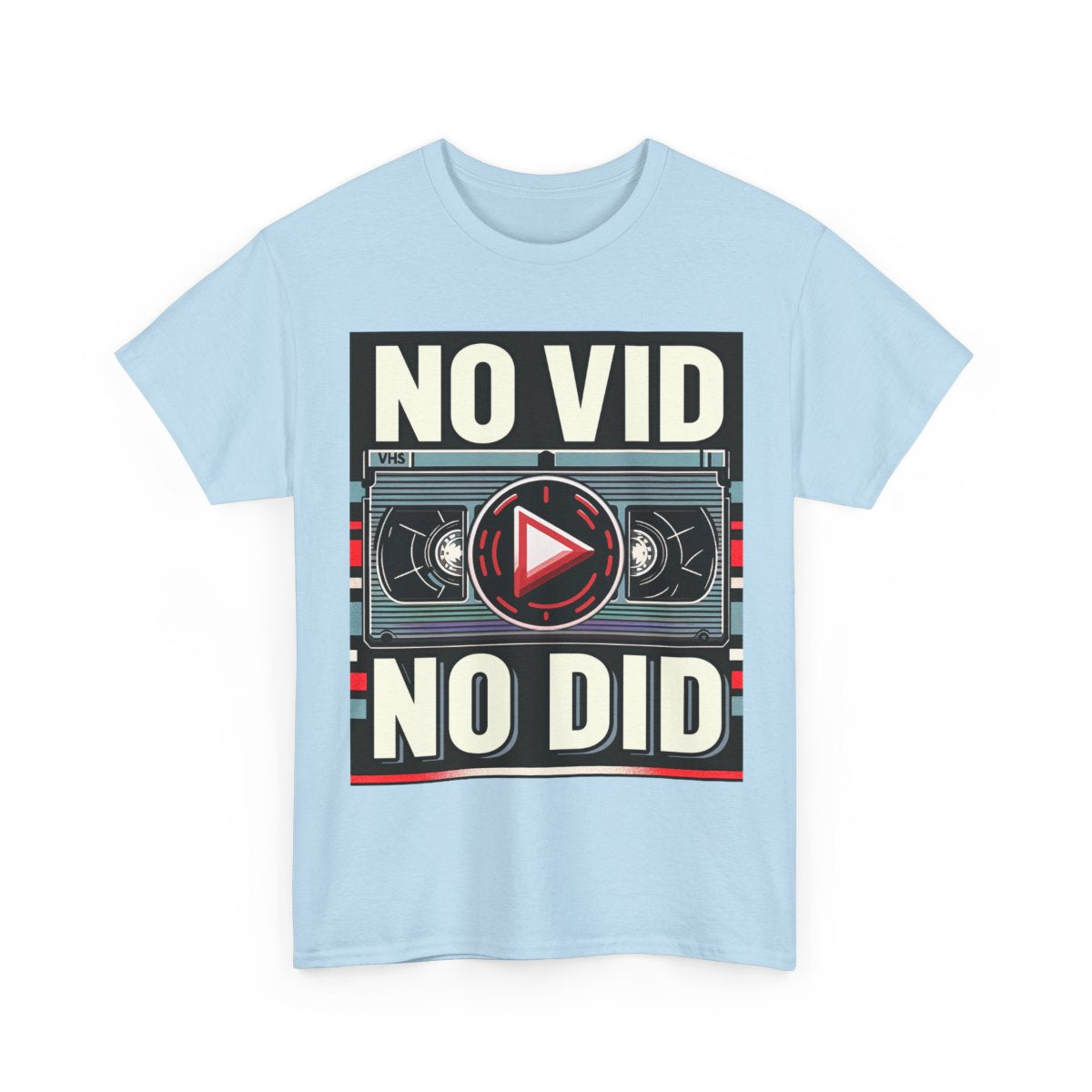 No Vid, No Did.