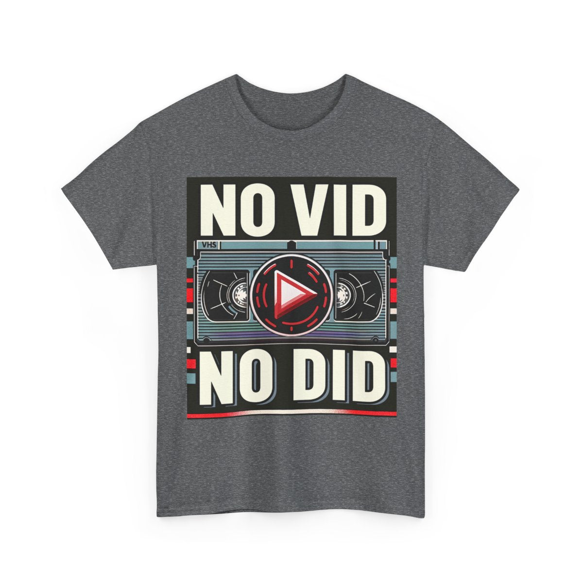 No Vid, No Did.